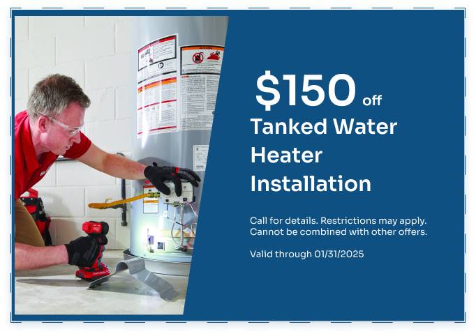 $150 off Tanked Water Heater Installation